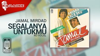 Download lagu Jamal Mirdad - Segalanya Untukmu ( Karaoke Video) | No Vocal mp3