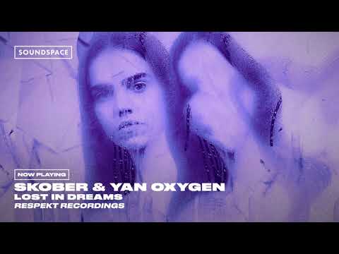 Skober & Yan Oxygen - Lost in Dreams