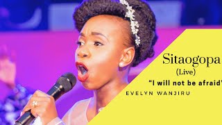 Evelyn Wanjiru - Sitaogopa (Live) ( Dial *811*839#