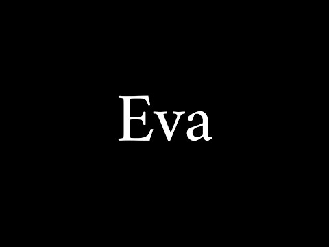 How to Pronounce Eva (Name)