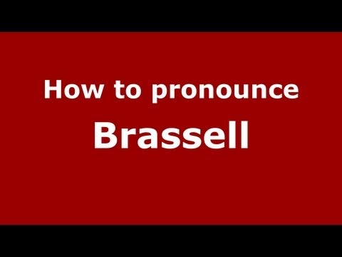 How to Pronounce Brassell - PronounceNames.com