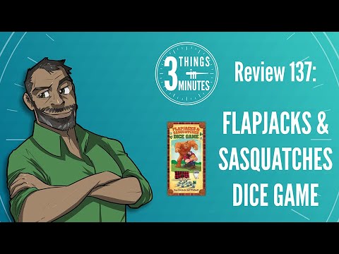 Flapjacks & Sasquatches Dice Game: 3 Things in 3 Minutes Review #137