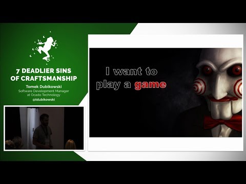 Boiling Frogs 2019 - Tomek Dubikowski - 7 Deadlier Sins of Craftsmanship