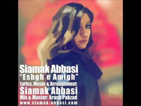 Siamak Abbasi -  Eshghe Amigh