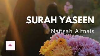 Download lagu Beautiful recitation of Surah Yaseen by Nafisah Almais. Heart-soothing voice. Women Only mp3