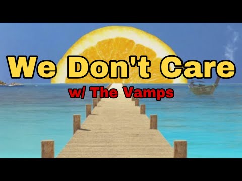 Sigala & The Vamps - We Don't Care