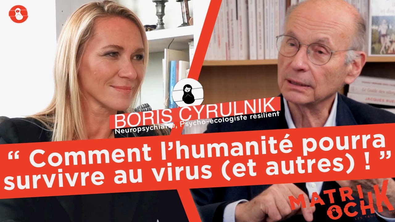 Boris Cyrulnik : Comment l'humanité pourra survivre au virus (et autres)!