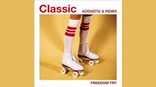 Classic (Remix) - Freedom Fry (2018)