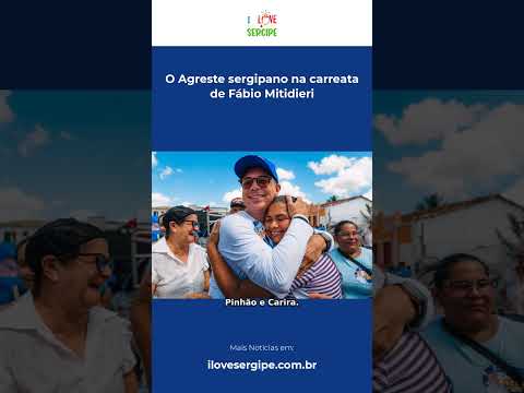 O Agreste sergipano na carreata de Fábio Mitidieri #Shorts