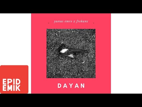 Yunus Emre & Frekans - Dayan (Official Audio)