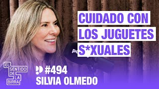 Cuidado con los juguetes s*xuales. Silvia Olmedo | Cap.494