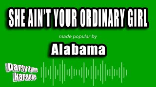 Alabama - She Ain't Your Ordinary Girl (Karaoke Version)