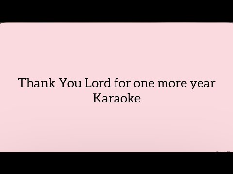 Grace Thrillers - Thank You Lord for one more year |Karaoke|