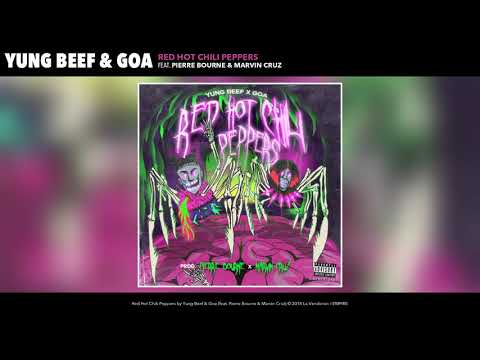 YUNG BEEF & GOA - RED HOT CHILI PEPPERS (FEAT. PI'ERRE BOURNE & MARVIN CRUZ) (AUDIO OFICIAL)