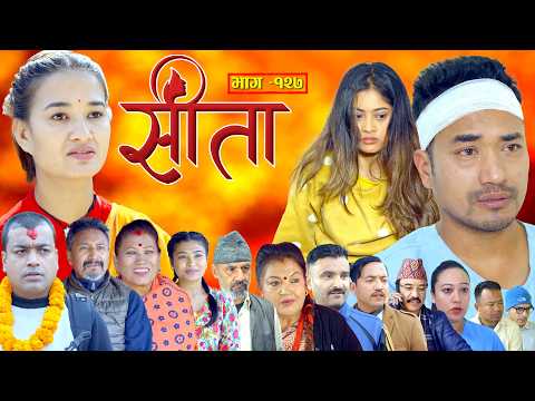 Sita -"सीता" Episode-127| Sunisha,Bal Krishna,Sahin,Raju Bhuju,Sabita Gurung,Tara K.C,Samiya,Sushila