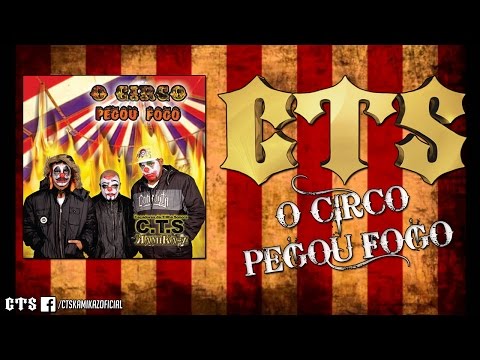 O Circo Pegou Fogo - Cts Kamika-Z [ÁLBUM COMPLETO 2013]