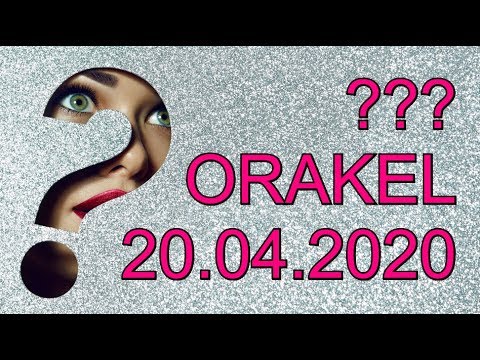 ??? ORAKEL: 20.04.2020