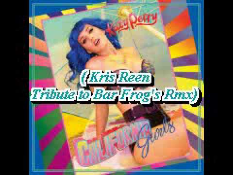 Katy Perry feat.Snoop Dogg - California Gurls (Kris Reen Tribute to Bar Frog's Rmx)
