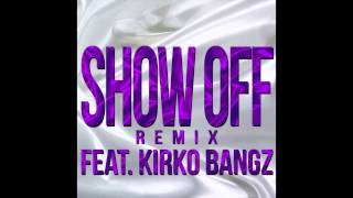 SoMo - Show Off Feat. Kirko Bangz (Remix)