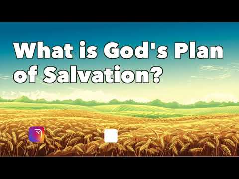 What is God's Plan of Salvation?