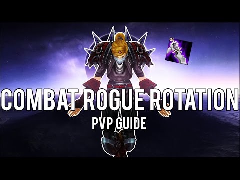 Combat Rogue PvP Rotation - (Combat Rogue PvP) Warlords of Draenor 6.2