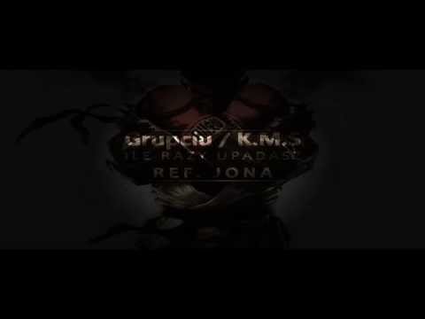 Grupciu / K.M.S - Ile Razy Upadasz (Ref.Jona)