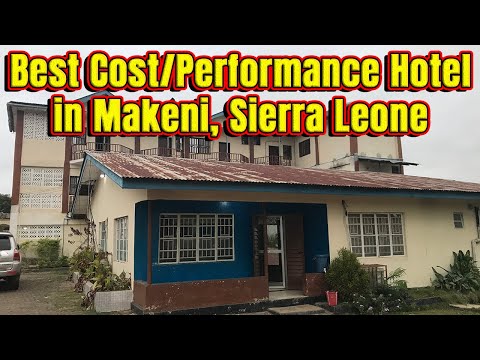 Mena Hills Hotel, Makeni, Sierra Leone/ Best Cost/Performance