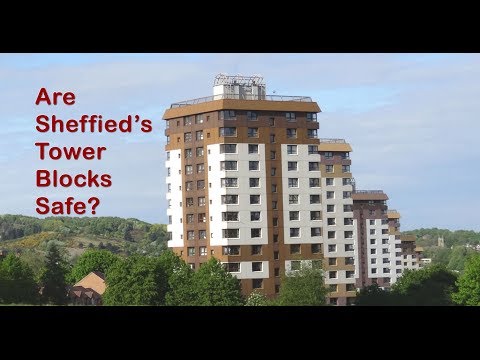 Sheffield's High Rise Blocks of Flats Ticking Time Bombs -Grenfell Tower Cladding Fire Disaster!