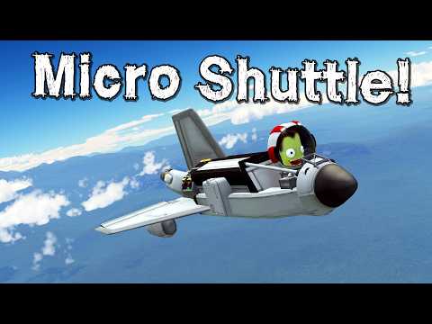 KSP: MICROSHUTTLES are Amazing!