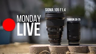 Sigma 105mm F1.4 Bokeh Master Impressions + Tamron 28-75 AF Issues Fixed?