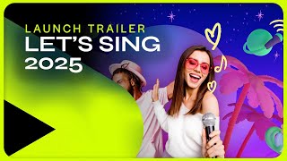Let's Sing 2025 | Launch Trailer