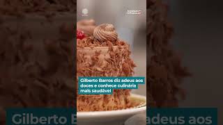 Gilberto Barros diz adeus aos doces e conhece culinária mais saudável | #DomingoEspetacular
