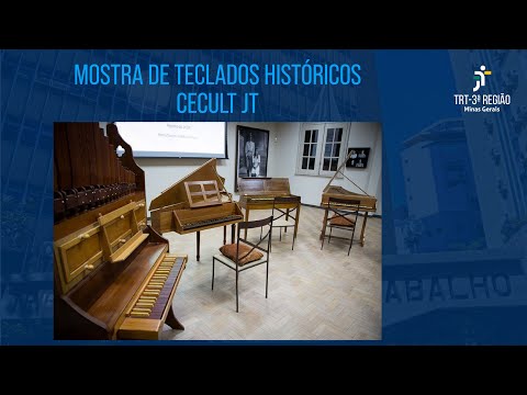MOSTRA DE TECLADOS HISTÓRICOS NO CENTRO CULTURAL DO TRT-MG