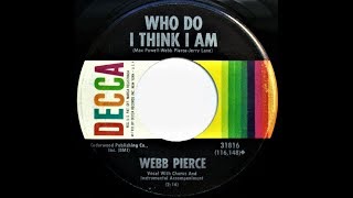 Webb Pierce ~ Who Do I Think I Am  &amp;  Hobo And The Rose ~ Decca 31816
