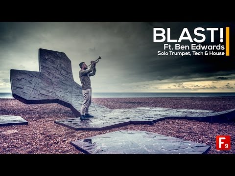 F9 BLAST! Feat Ben Edwards Solo Trumpet Tech & House Walkthrough