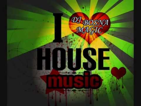 New HOUSE REMIX BY DJ BOSNA MAGIC