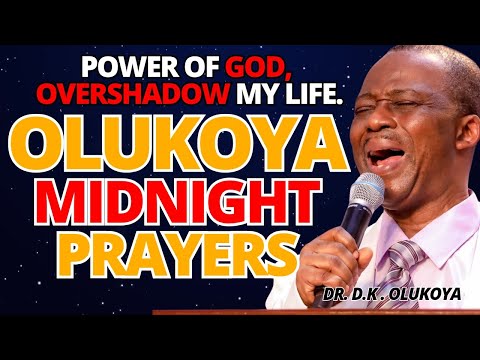 17th October Midnight - Power of God, Overshadow my Life. MIDNIGHT OLUKOYA PRAYERS #mfm
