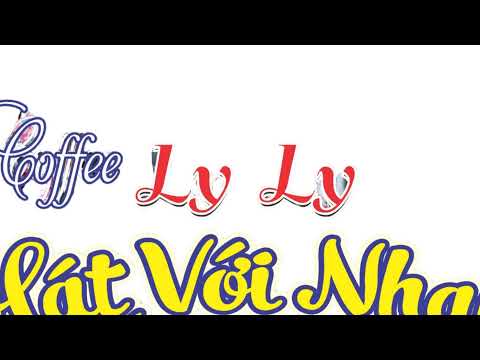 GÕ CỬA. VĂN SON. CÀ PHÊ LYLY. HÁT VỚI NHAU.