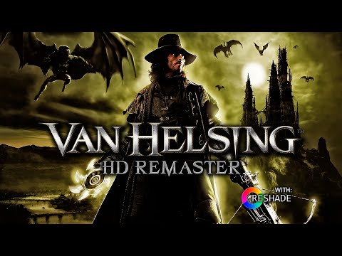 Van Helsing HD Remaster with Reshade Full Game - Playthrough Gameplay