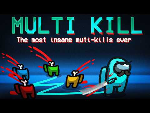The most insane 20,900 IQ MULTI-KILLS in Among Us history....