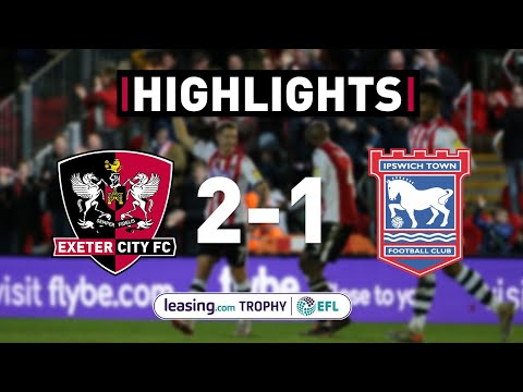 HIGHLIGHTS: Exeter City 2 Ipswich Town 1 (4/1/20) Leasing.com Trophy highlights