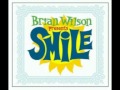 Brian Wilson - Good Vibrations (SMILE)