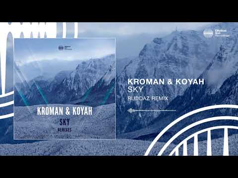 Kroman & Koyah - Sky (Ruddaz Remix)