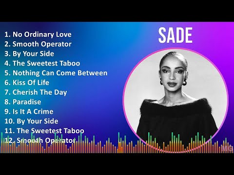 Sade 2024 MIX Favorite Songs - No Ordinary Love, Smooth Operator, By Your Side, The Sweetest Taboo