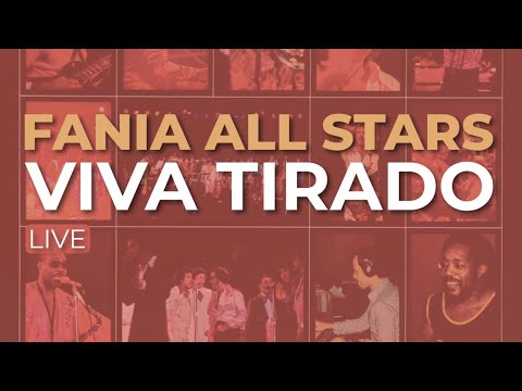 Fania All Stars - Viva Tirado (Live) (Audio Oficial)