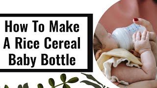How To Make A Baby Bottle with Cereal