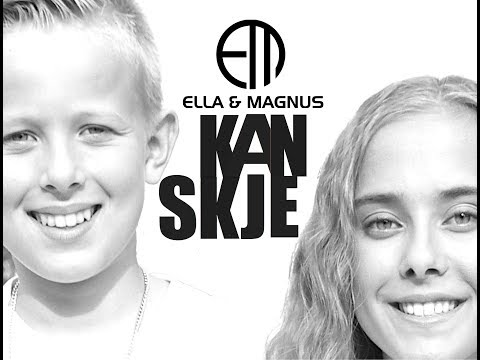 KANSKJE - Ella & Magnus