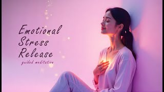 Guided Meditation To Release Emotional Pain