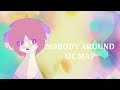 Nobody Around OC MAP | PMV-AMV-MIX (16/29 ...