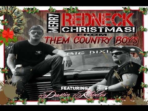 Redneck Christmas featuring Dustin Rhodes